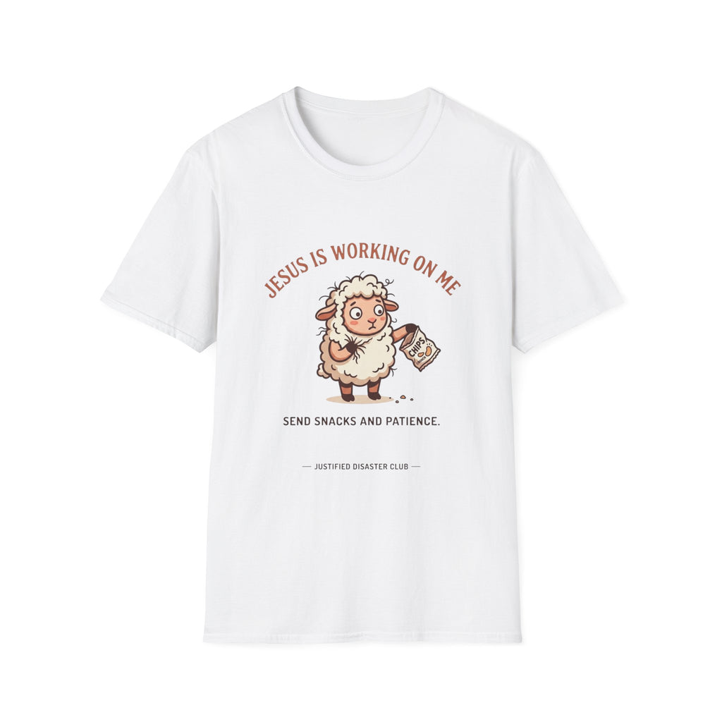 Jesus is working on my Send snacks T-Shirt