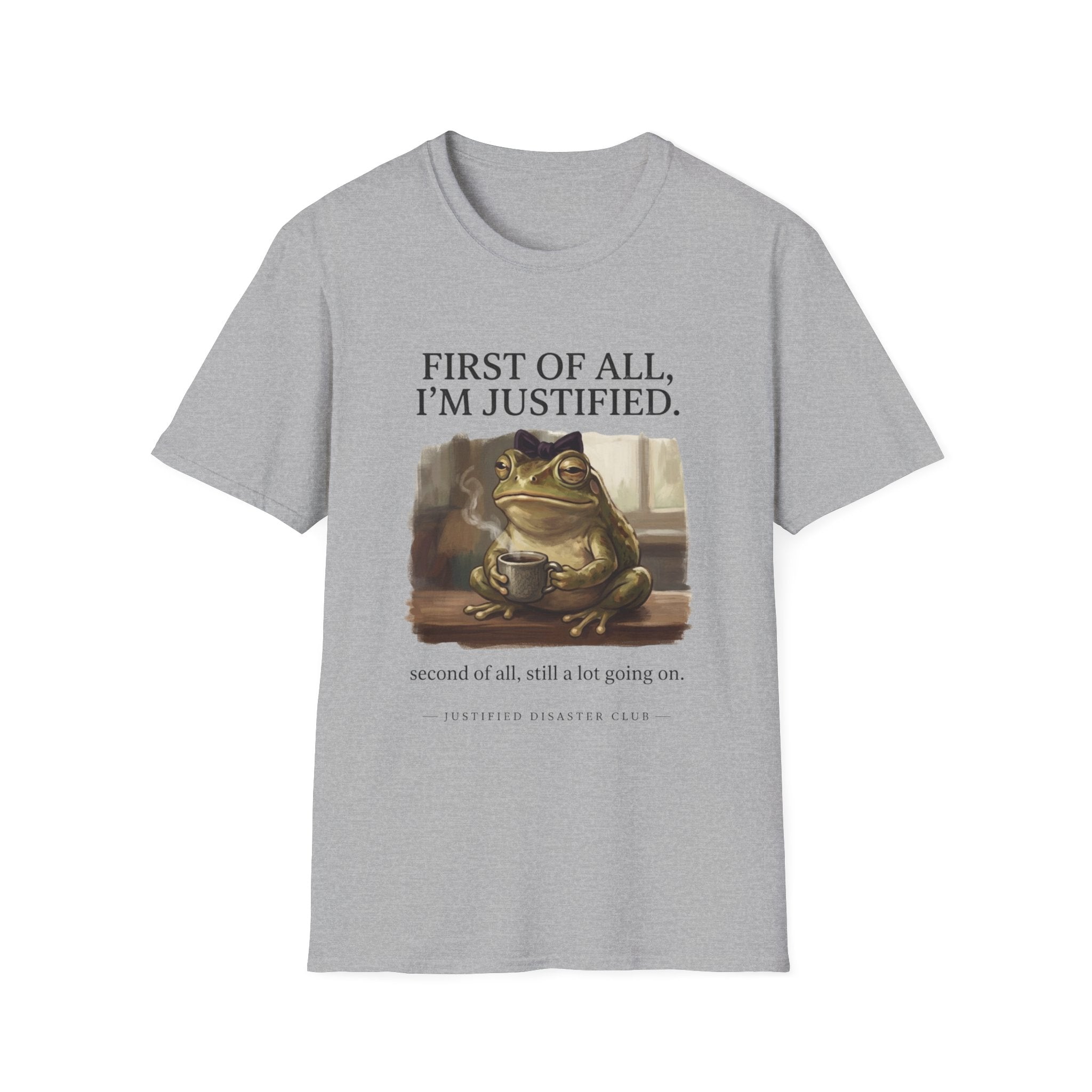 First of All I'm Justified Female Frog T-Shirt