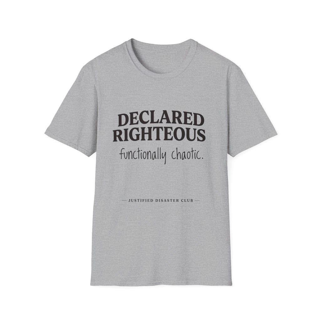 Declared Righteous Functionally Chaotic T-Shirt