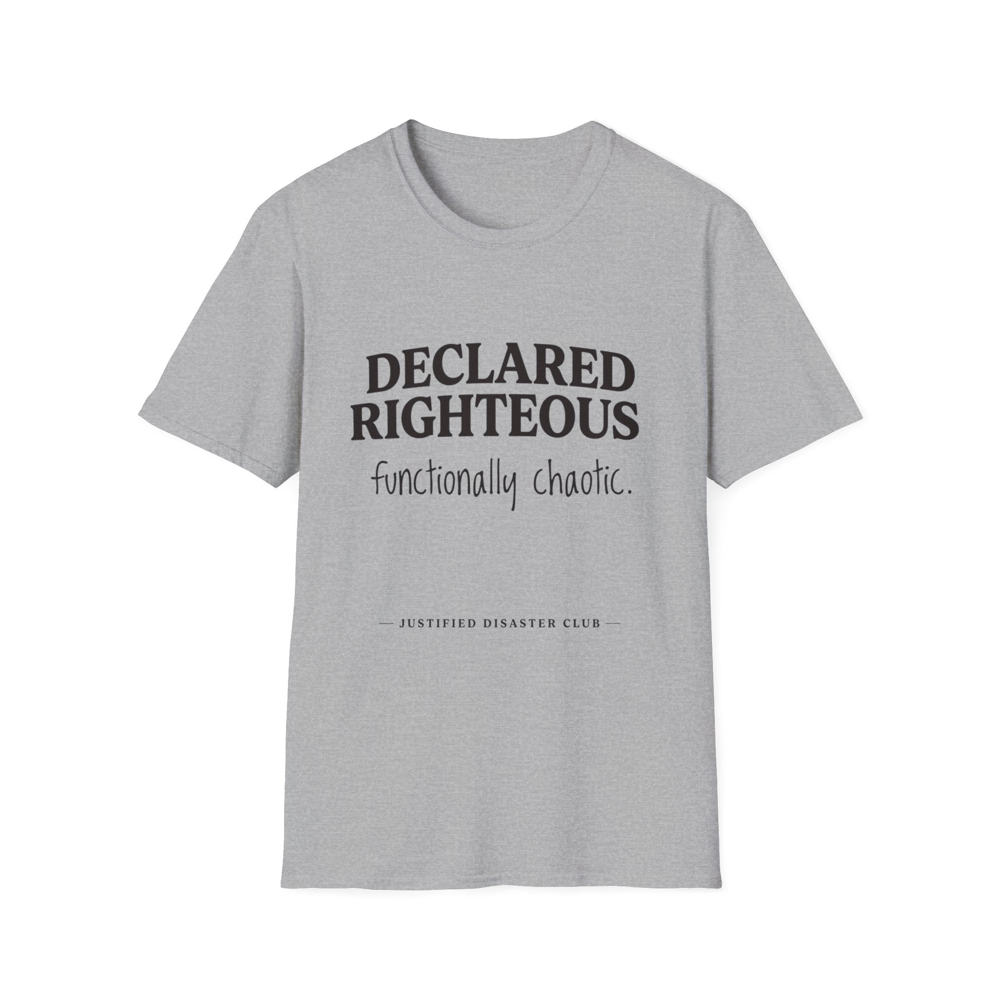 Declared Righteous Functionally Chaotic T-Shirt