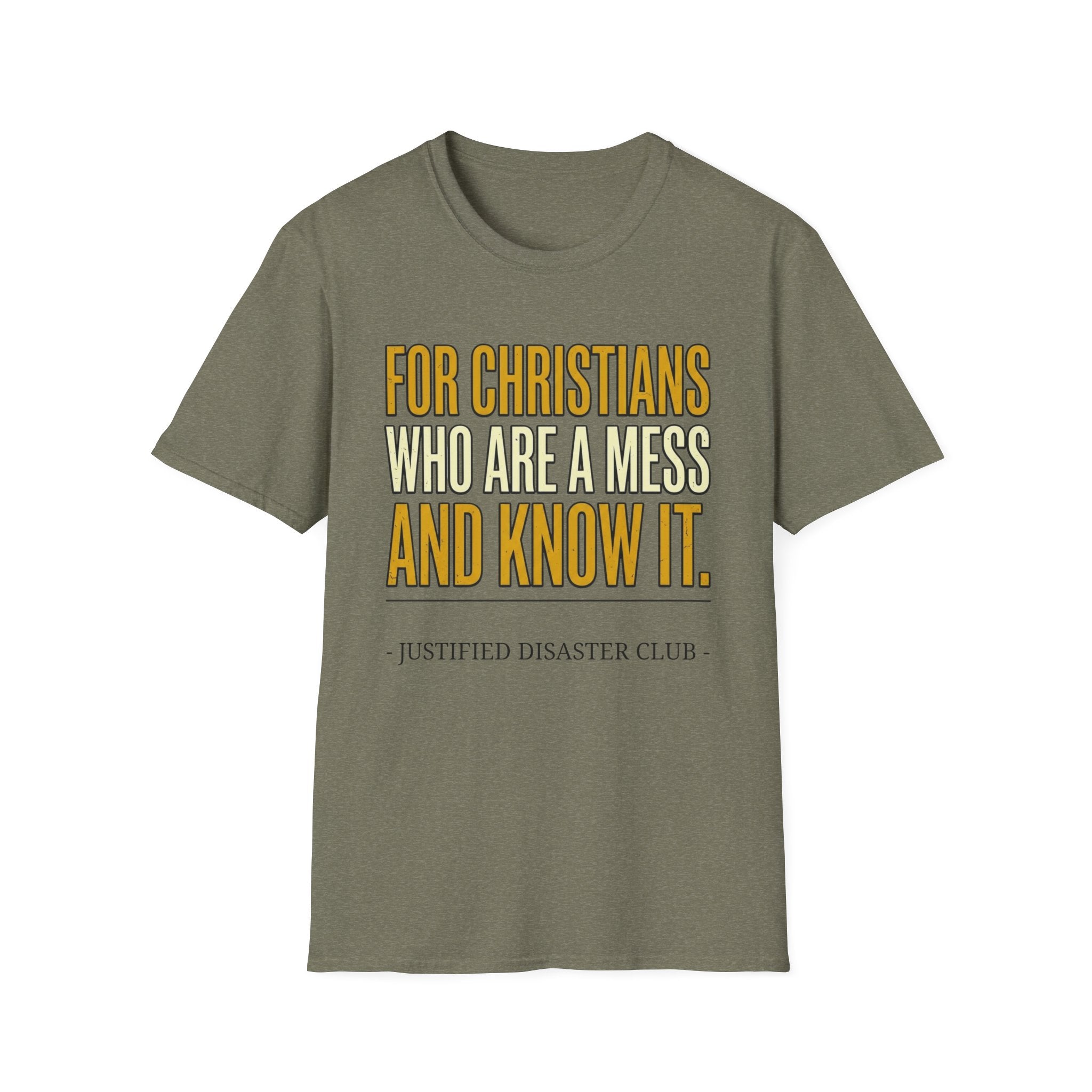 Christians are a Mess and Know It T-Shirt
