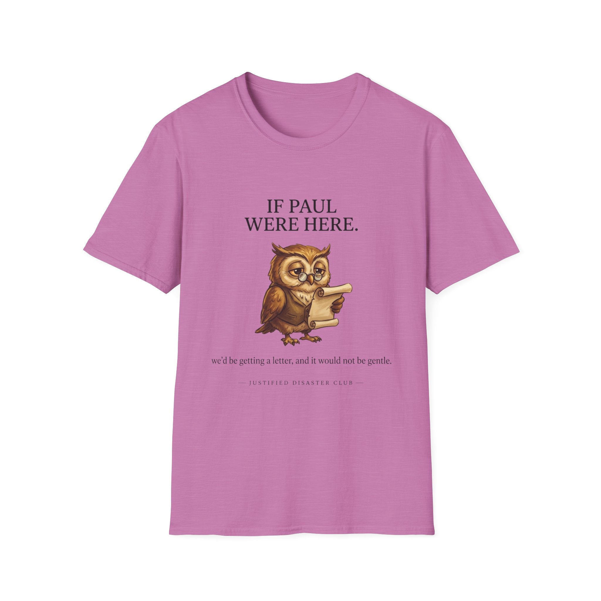 If Paul were here we'd be getting a letter T-Shirt
