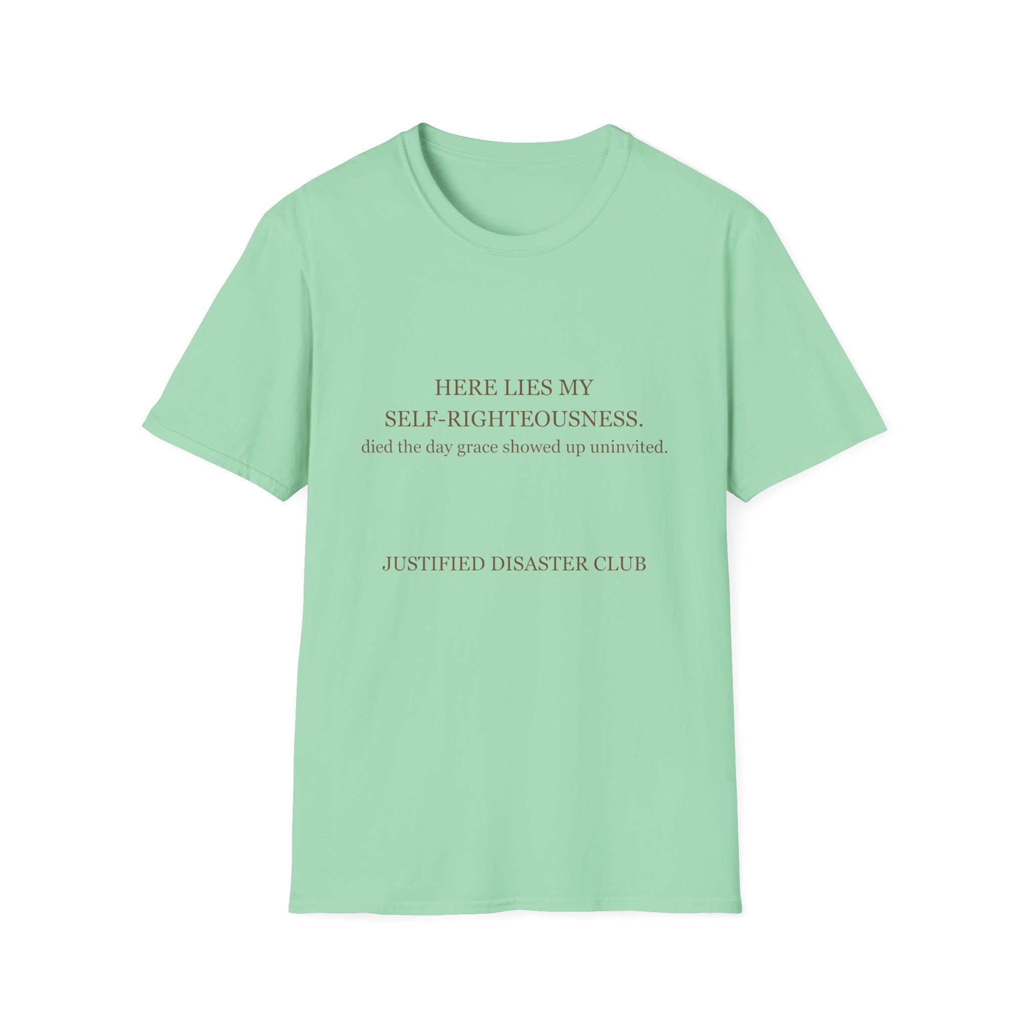 Here lies my self righteousness T-Shirt