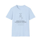 Saved by Grace Sustained by Caffeine T-Shirt