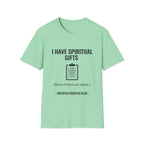 I have spiritual gifts none of them are admin T-Shirt
