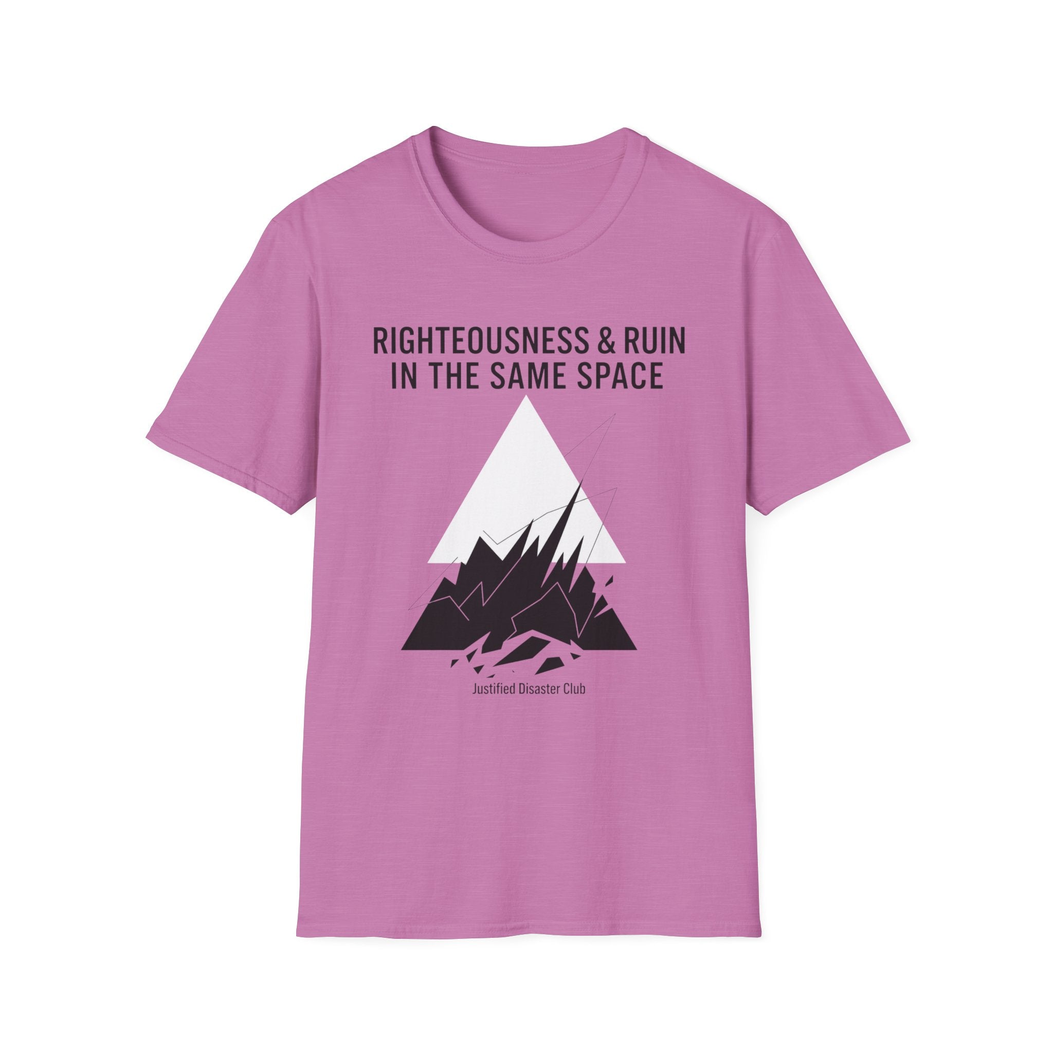 Righteousness and Ruin in the same place T-Shirt