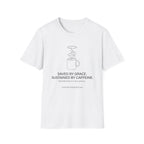 Saved by Grace Sustained by Caffeine T-Shirt