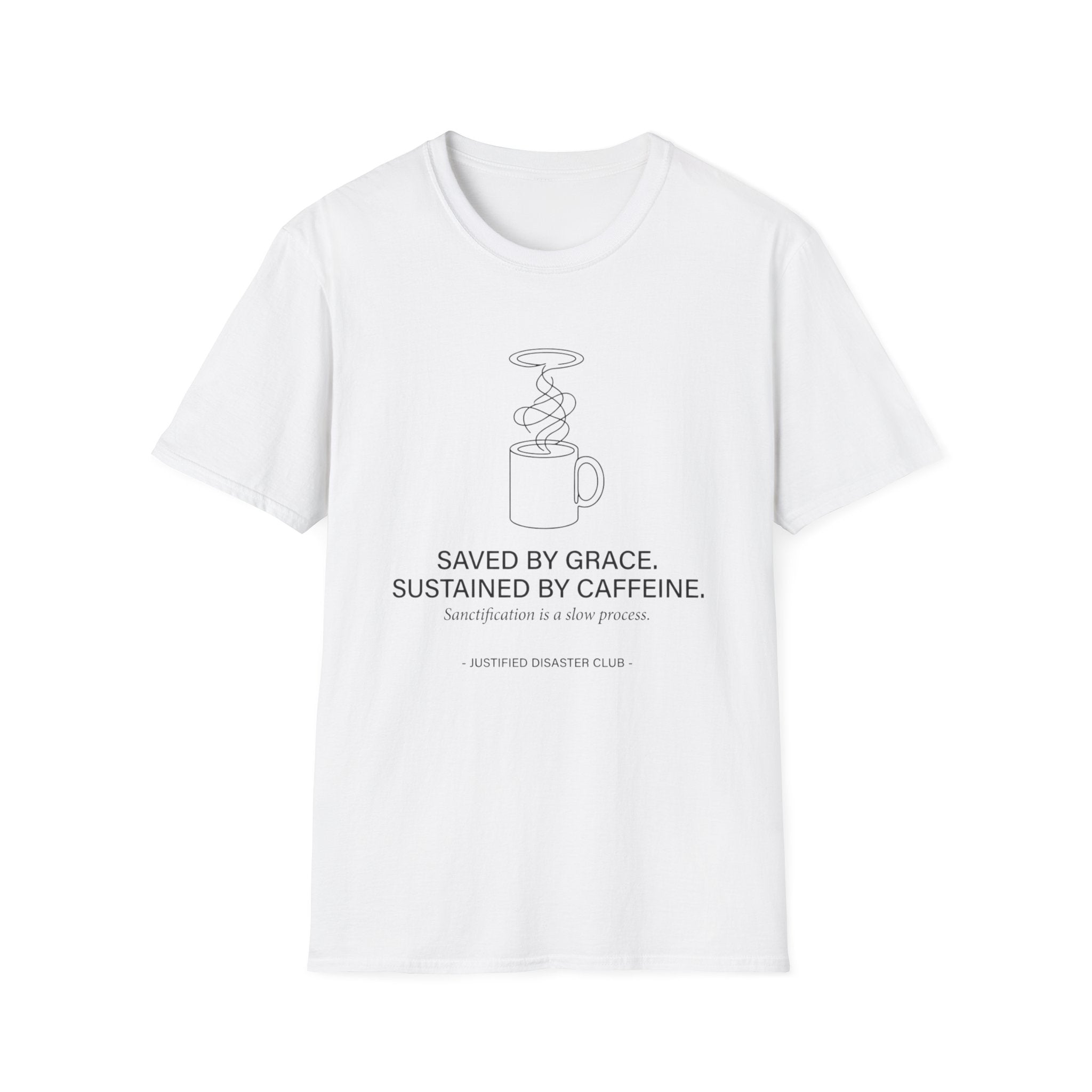 Saved by Grace Sustained by Caffeine T-Shirt