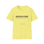 Sanctified in Theory Disaster in Practice T-Shirt