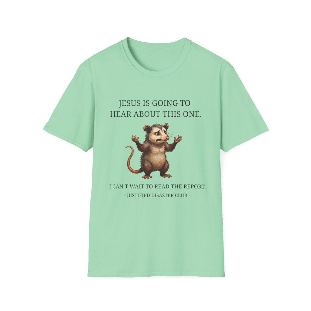 Jesus is going to hear about this one T-Shirt