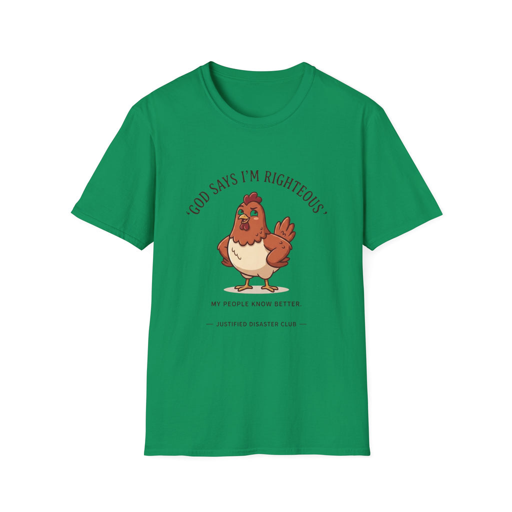 God says I'm righteous My people know better T-Shirt