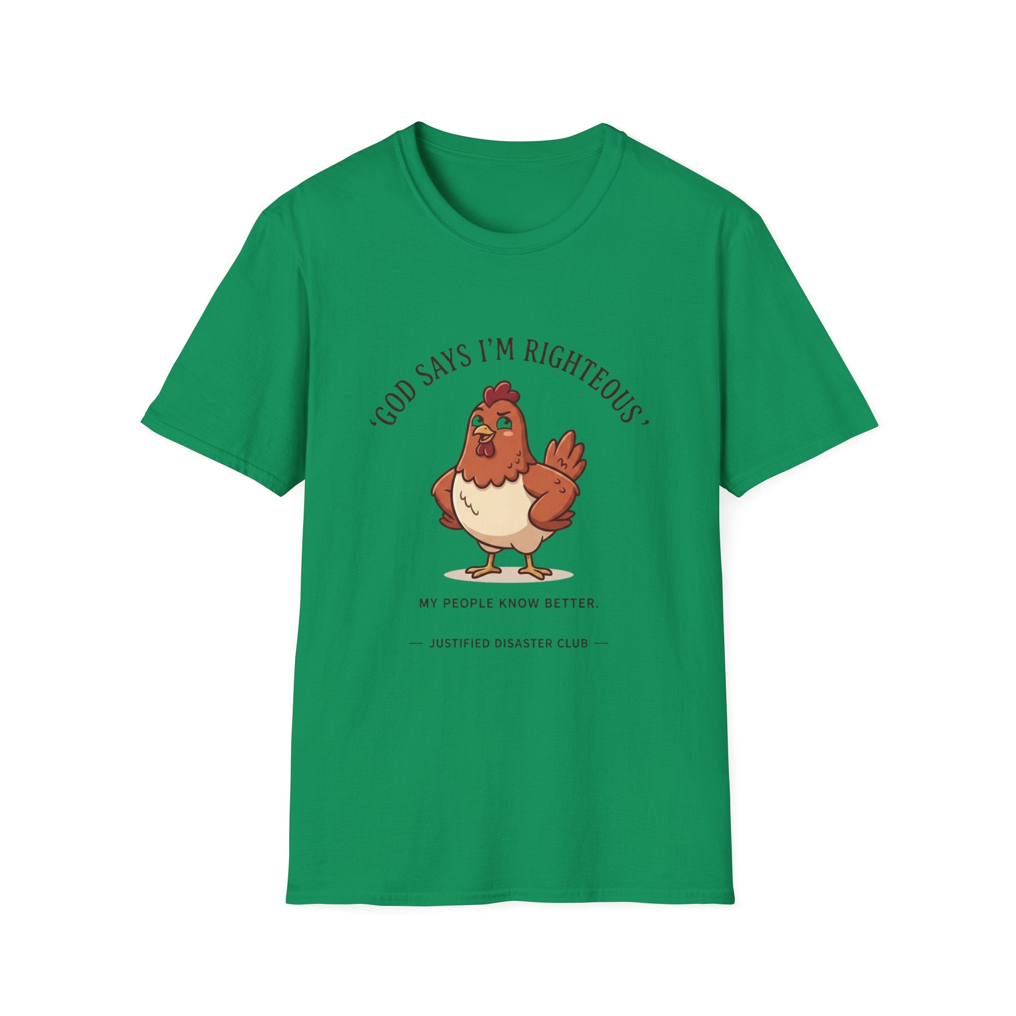God says I'm righteous My people know better T-Shirt