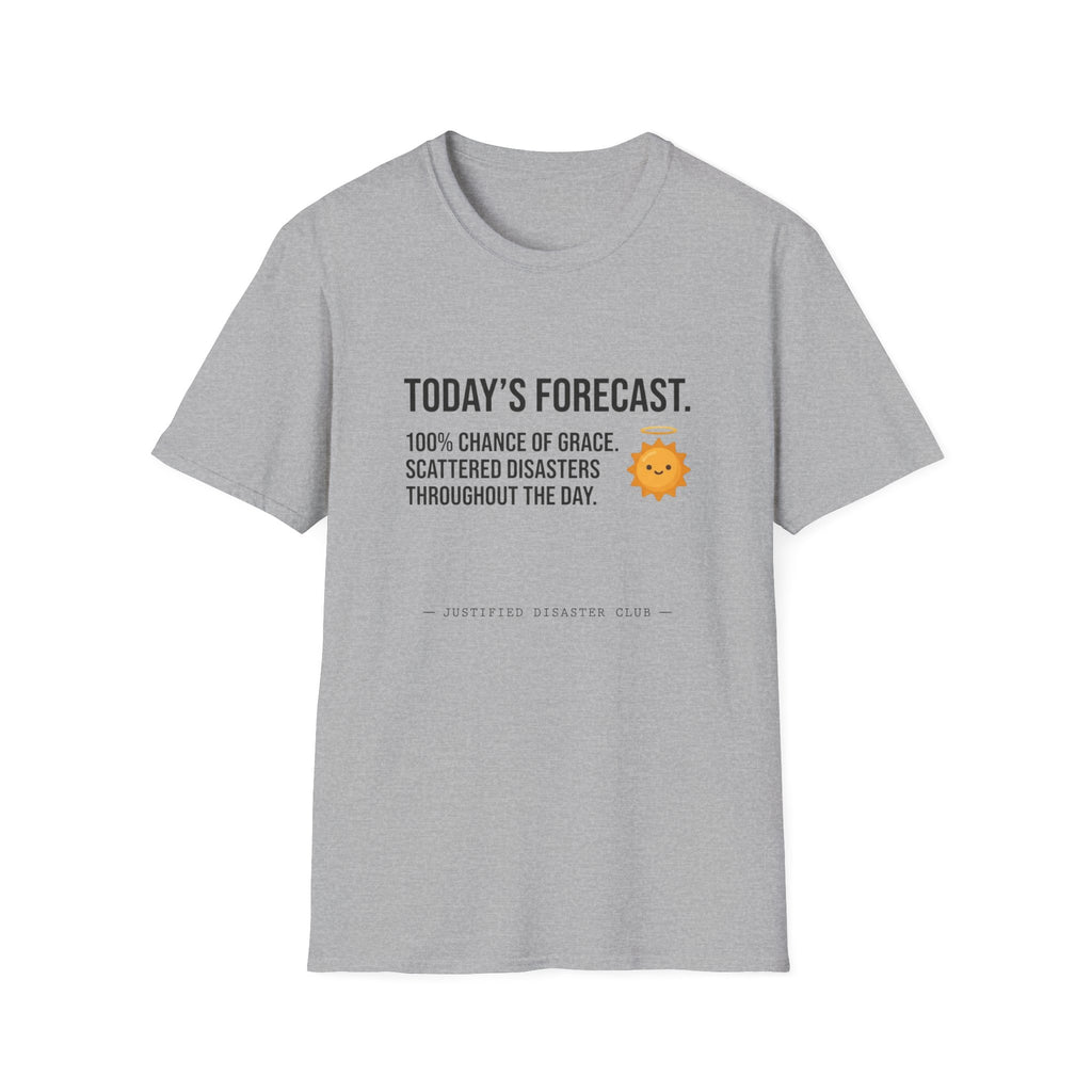Today's Forecast 100% chance of Grace T-Shirt