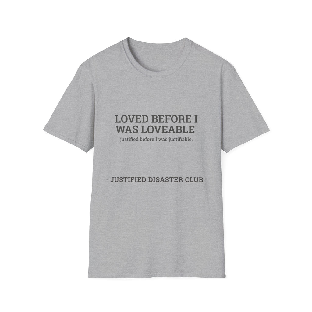 Loved before I was Loveable T-Shirt