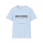 Grace covered still unraveling T-Shirt