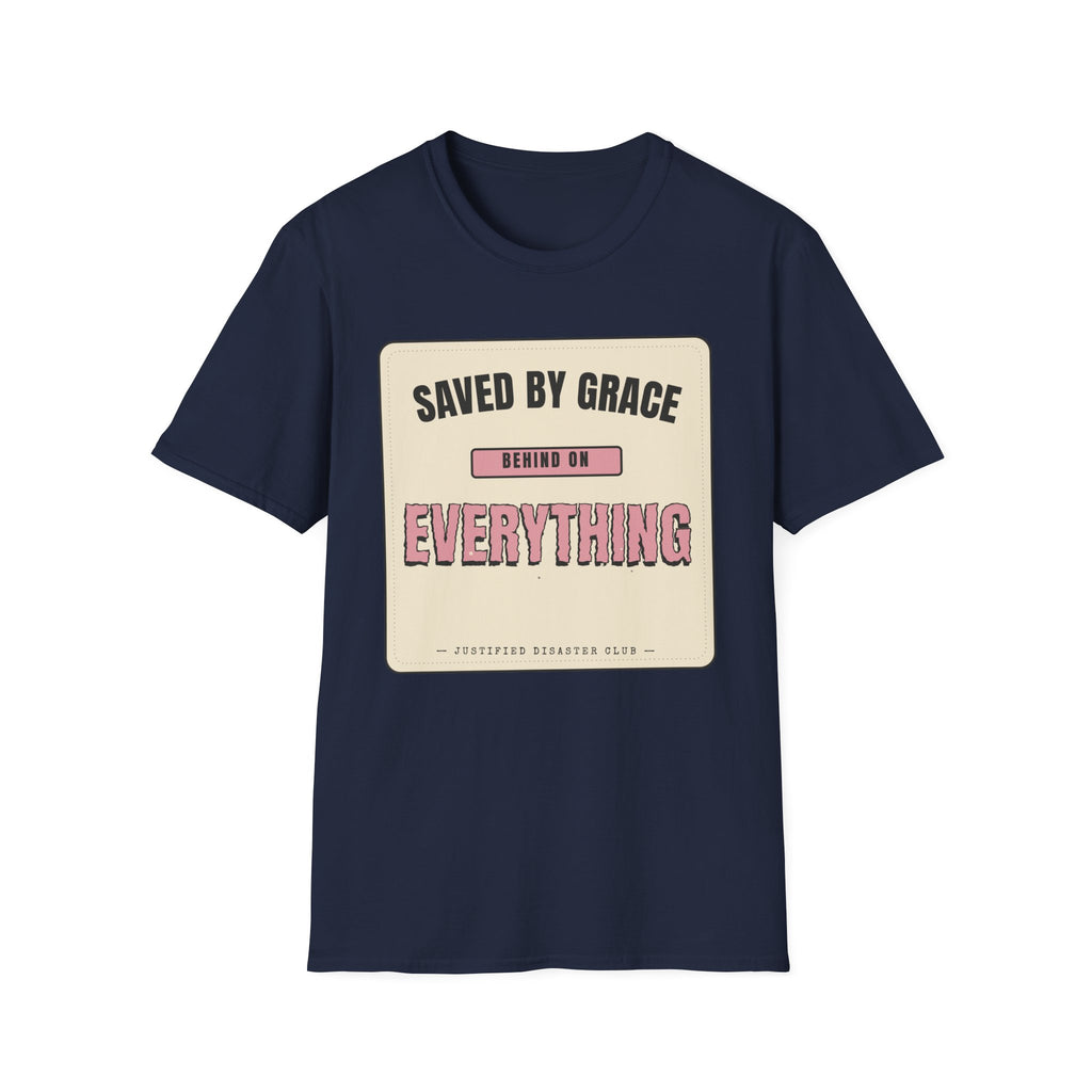 Saved by Grace Behind on Everything else T-Shirt