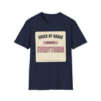 Saved by Grace Behind on Everything else T-Shirt