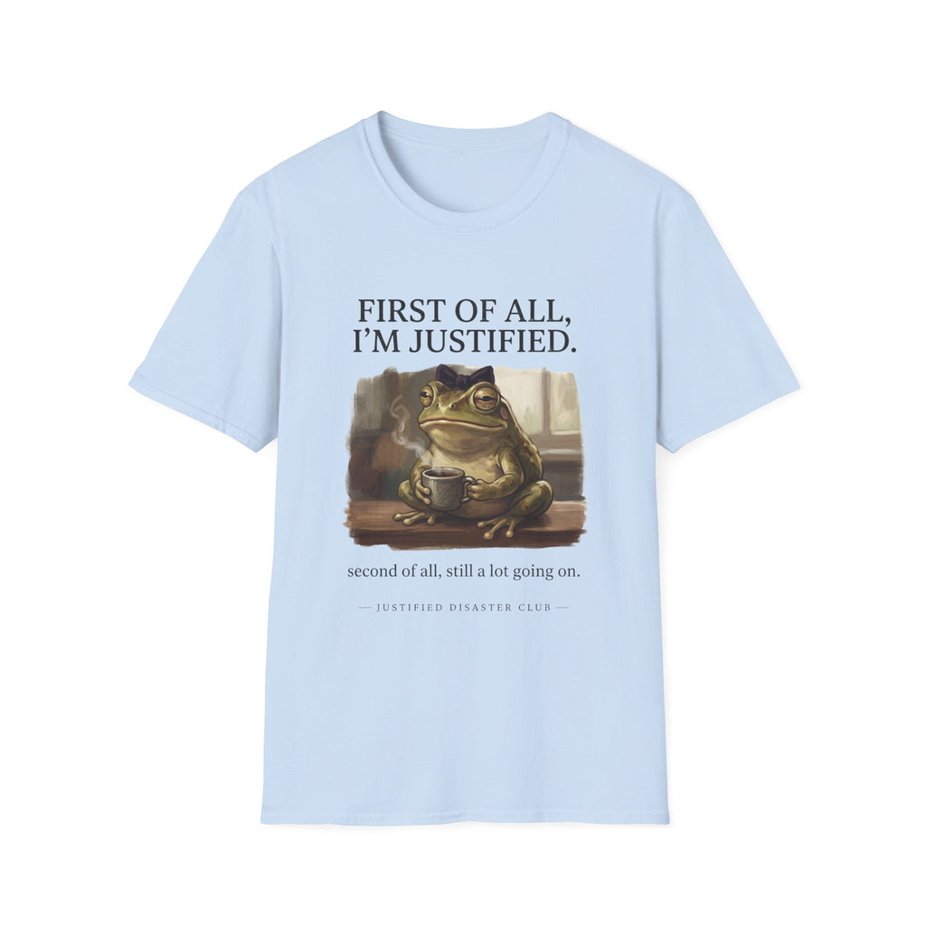First of All I'm Justified Female Frog T-Shirt