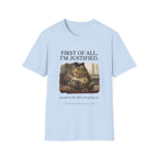 First of All I'm Justified Female Frog T-Shirt