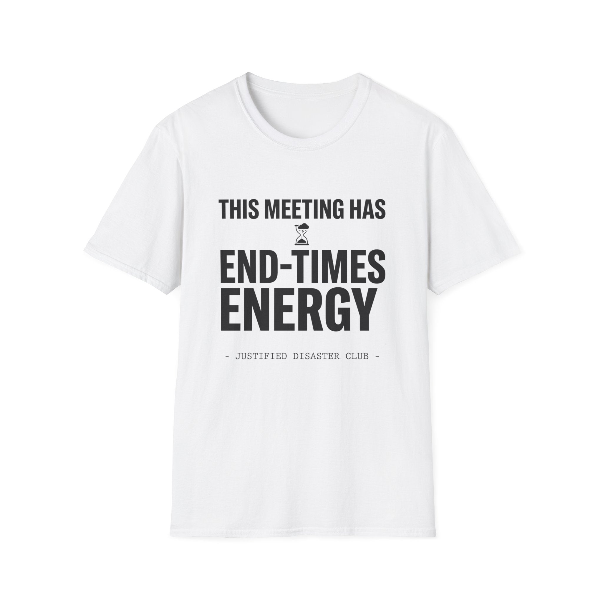 This meeting has end-times energy T-Shirt