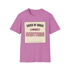 Saved by Grace Behind on Everything else T-Shirt