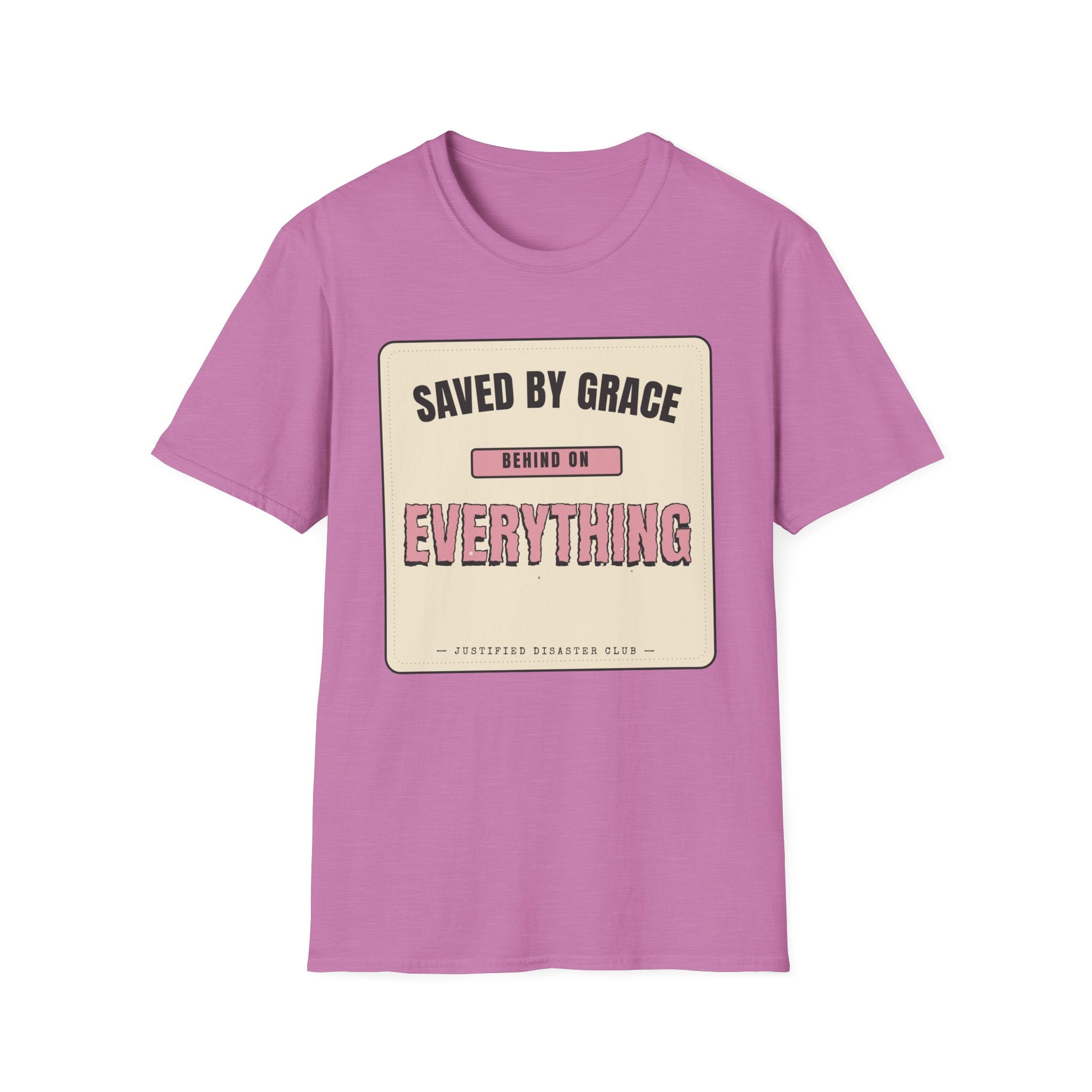 Saved by Grace Behind on Everything else T-Shirt