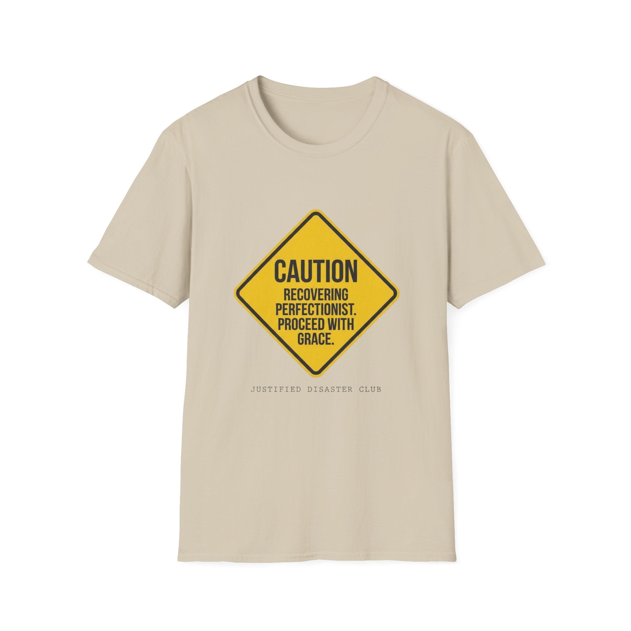 Recovering Perfectionist Caution Sign T-Shirt