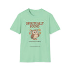 Spiritually Sound Logistically a Mess Owl T-Shirt