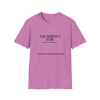 The verdict is in Chaos continues T-Shirt