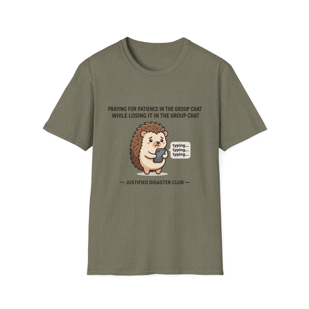 Praying for patience in group chat T-Shirt