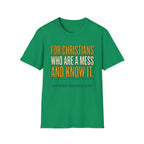 Christians are a Mess and Know It T-Shirt