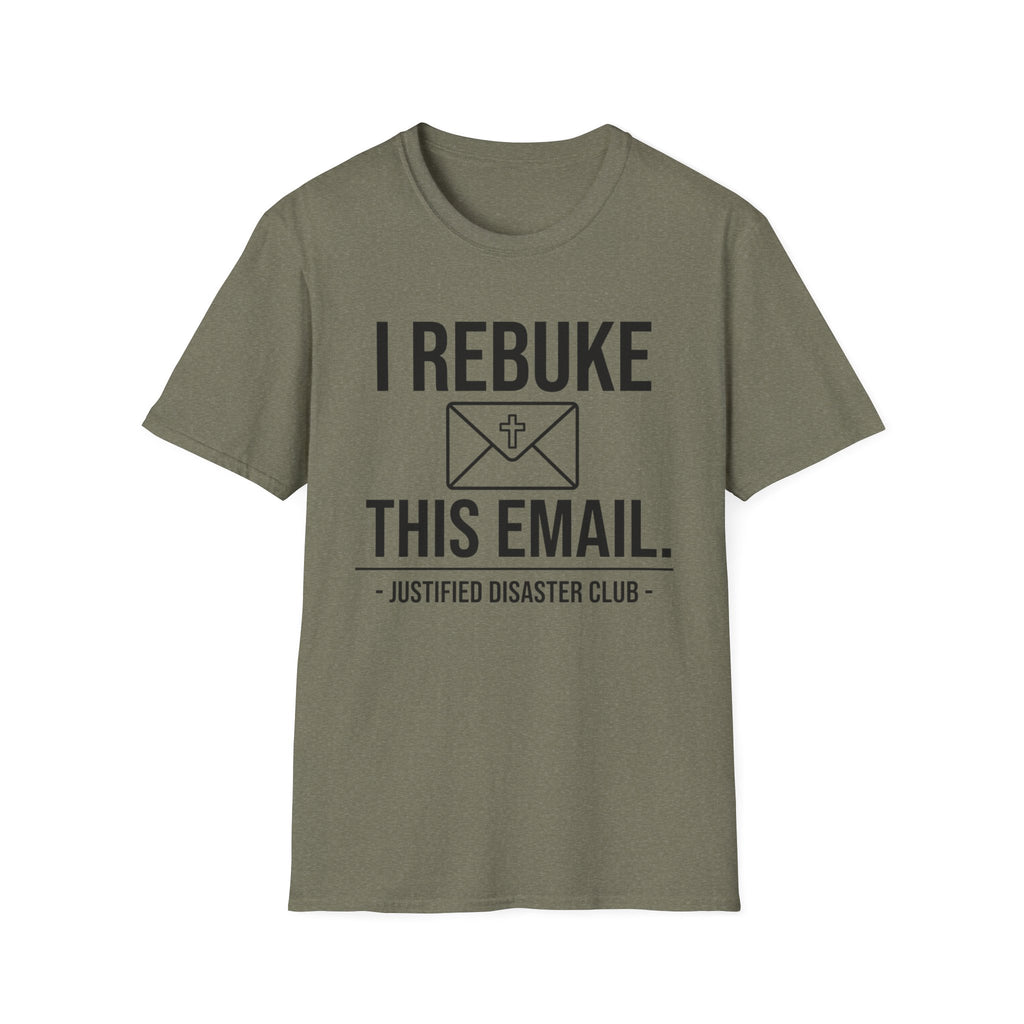 I Rebuke this Email T-Shirt