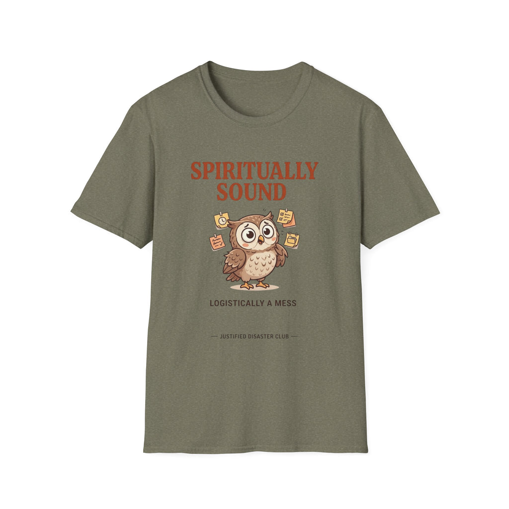 Spiritually Sound Logistically a Mess Owl T-Shirt