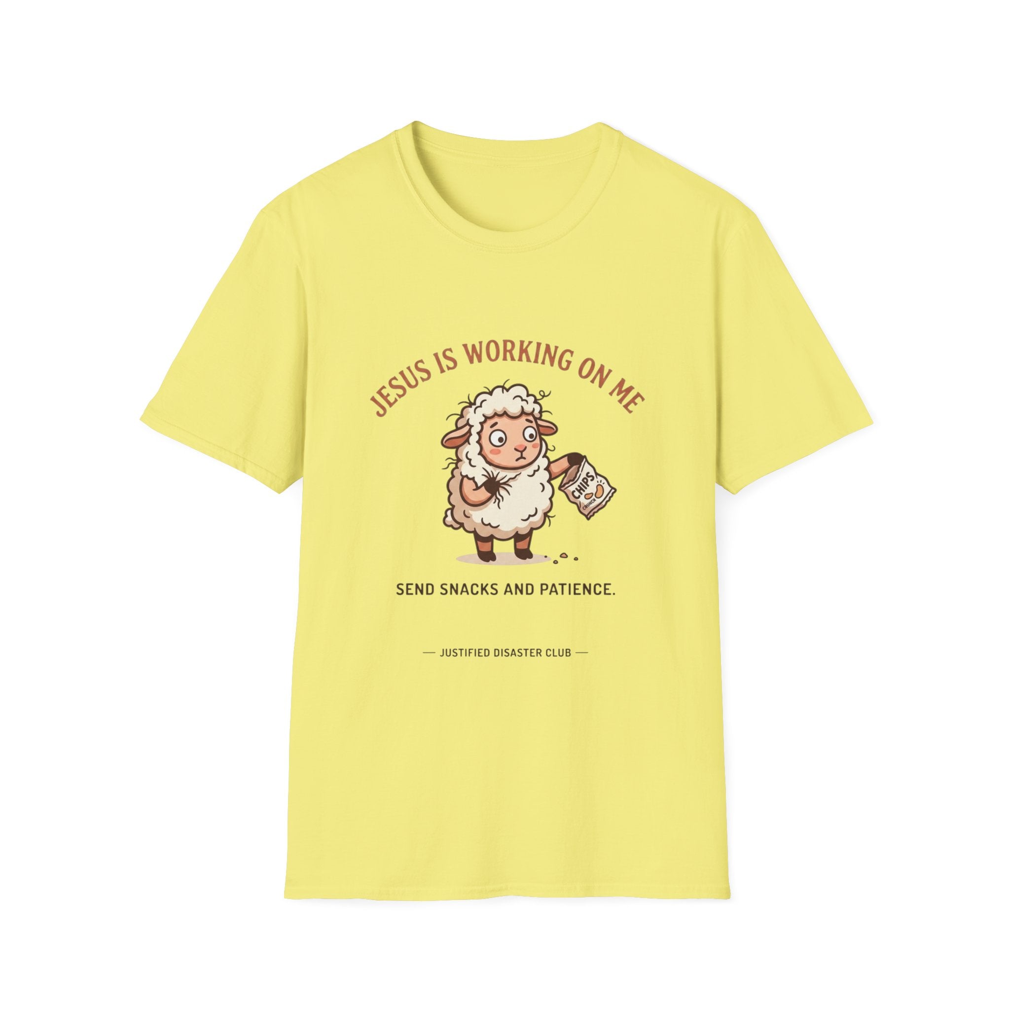 Jesus is working on my Send snacks T-Shirt