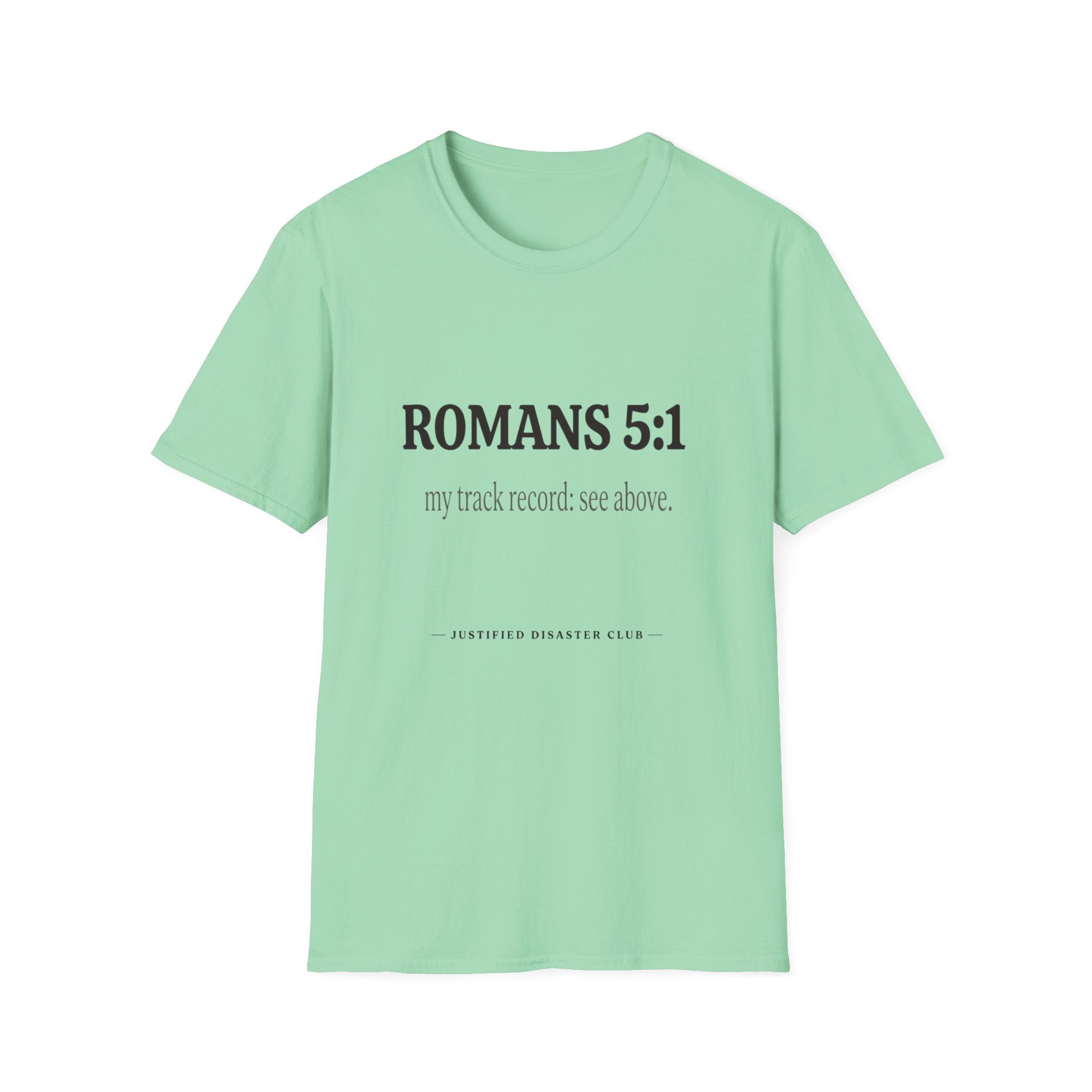 Romans 5:1 My track record T-Shirt