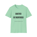 Sanctified but unsupervised T-Shirt