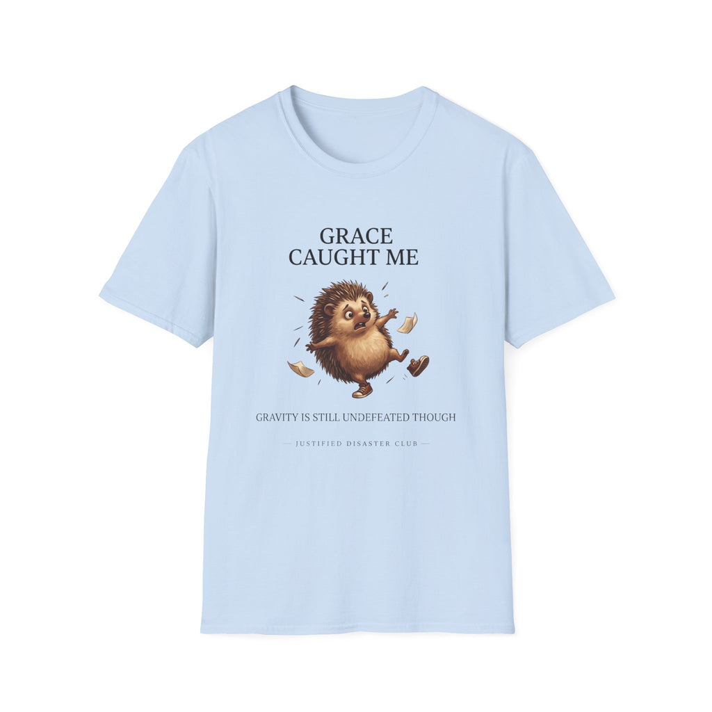 Grace caught me Gravity still undefeated Hedgehog T-Shirt