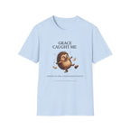 Grace caught me Gravity still undefeated Hedgehog T-Shirt