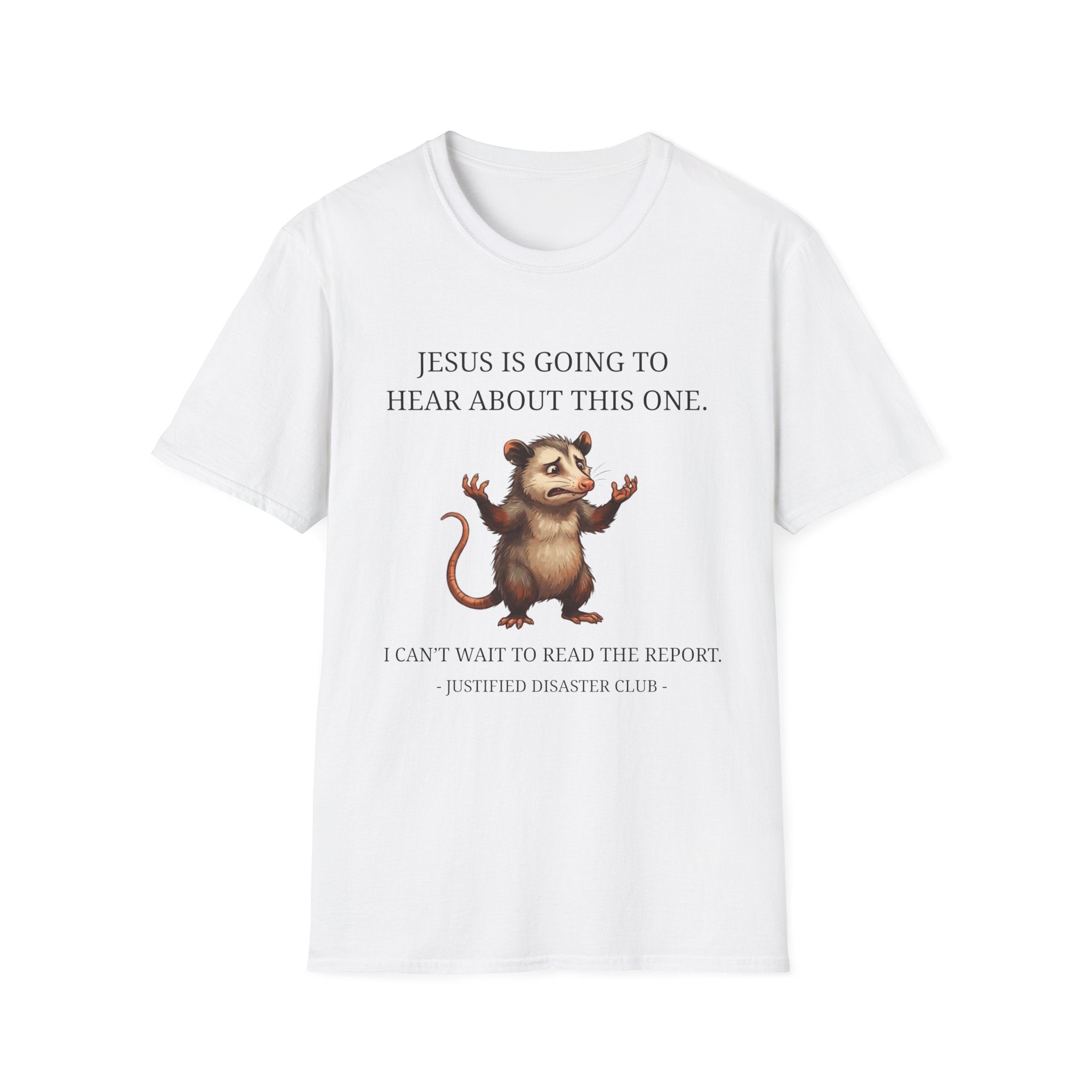 Jesus is going to hear about this one T-Shirt
