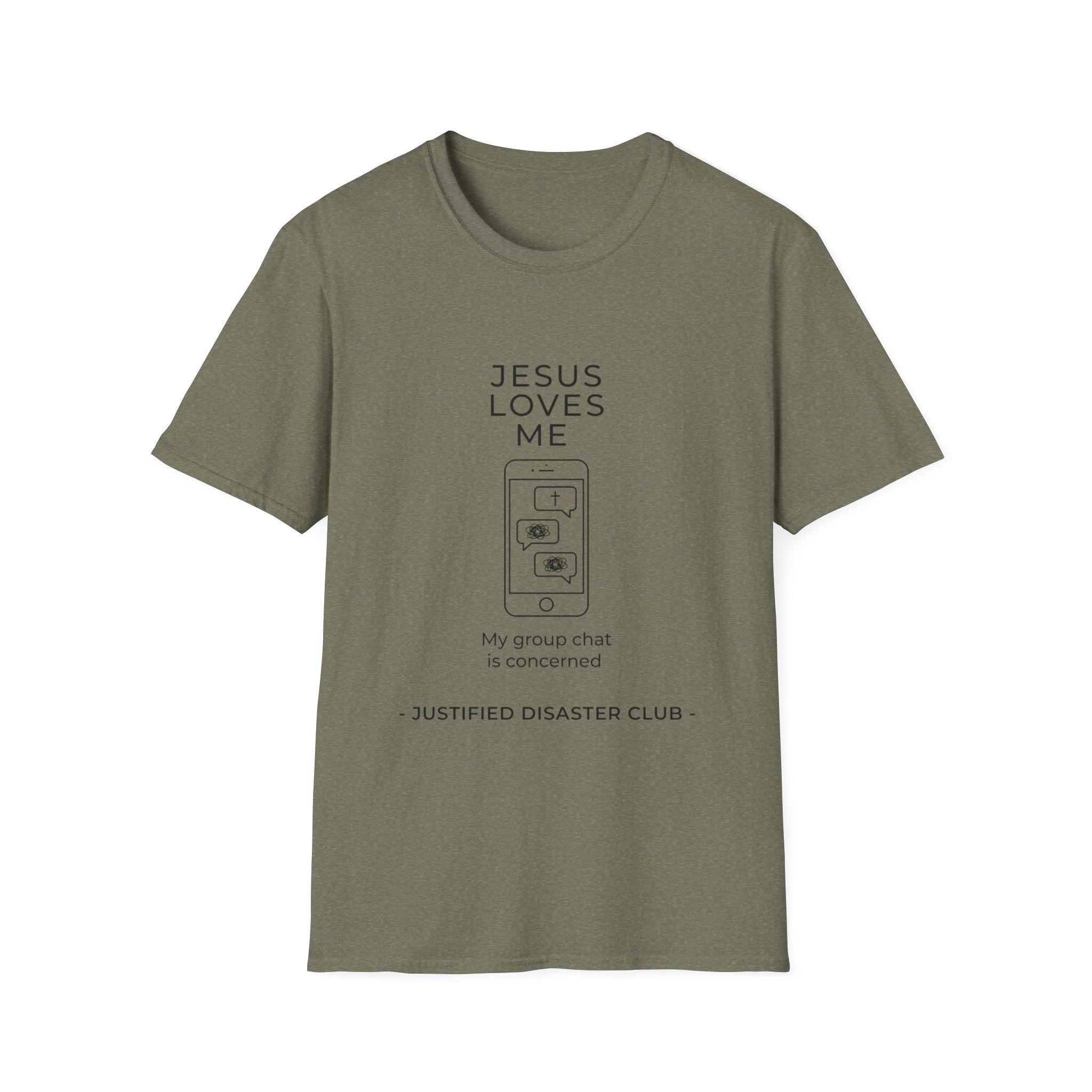 Jesus loves me My group chat is concerned T-Shirt