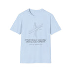 Structurally unsound Miraculously upright T-Shirt