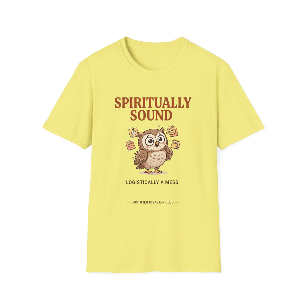 Spiritually Sound Logistically a Mess Owl T-Shirt