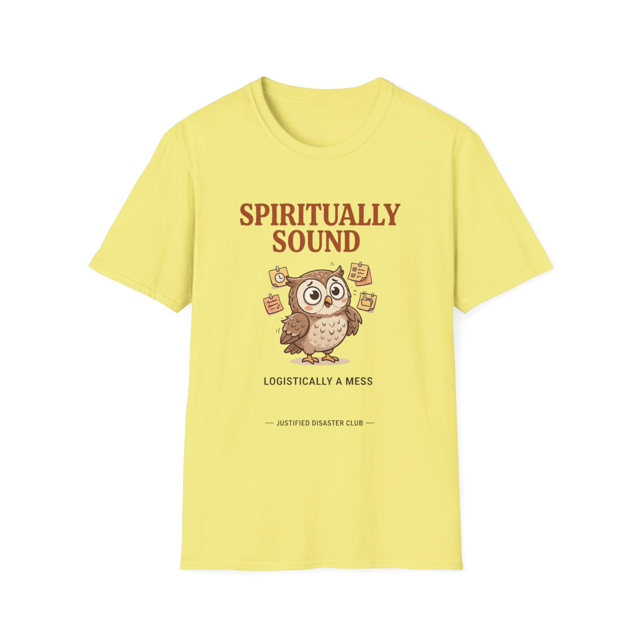 Spiritually Sound Logistically a Mess Owl T-Shirt