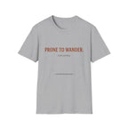 Prone to Wander T-Shirt