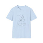 Fully Covered Still a Mess T-Shirt