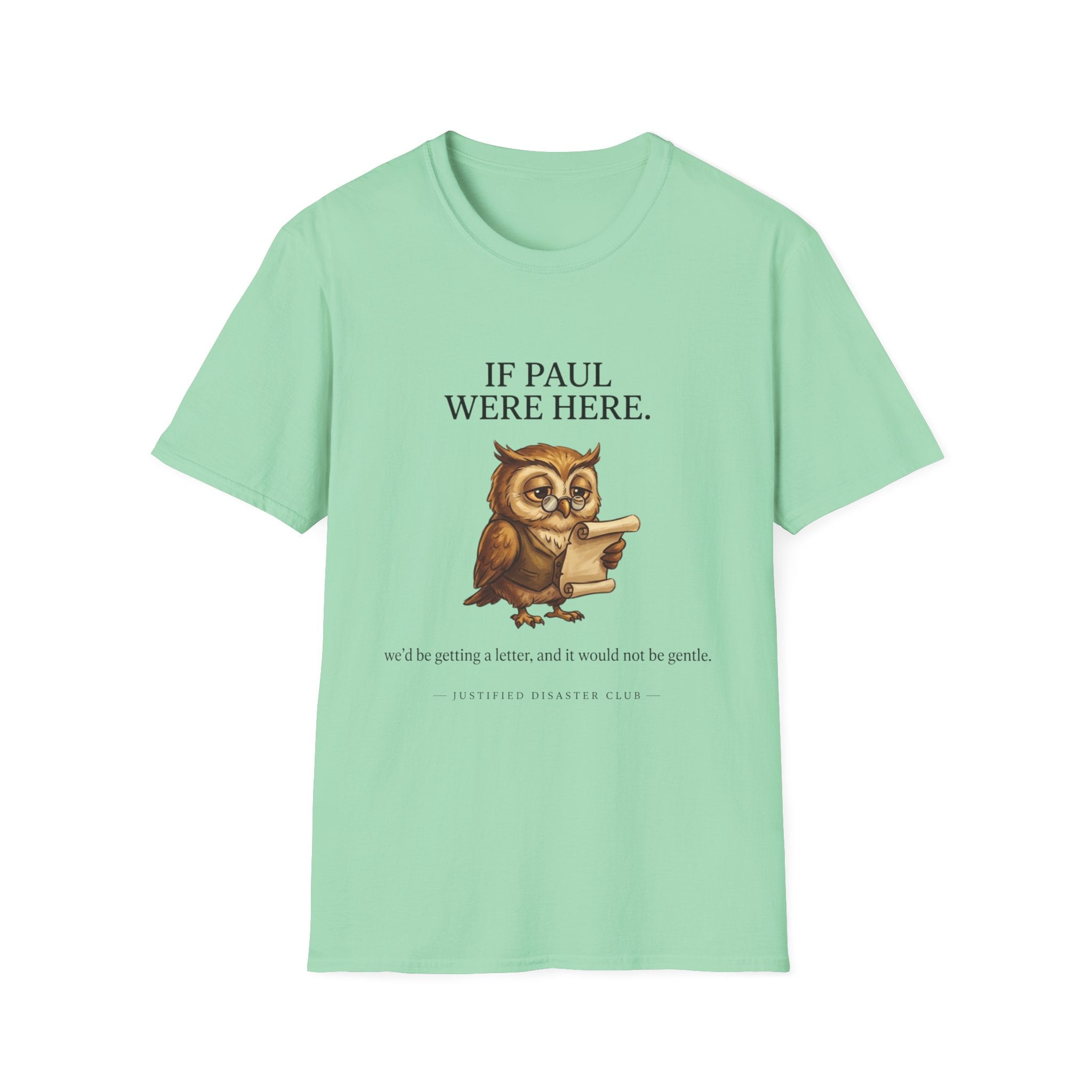 If Paul were here we'd be getting a letter T-Shirt