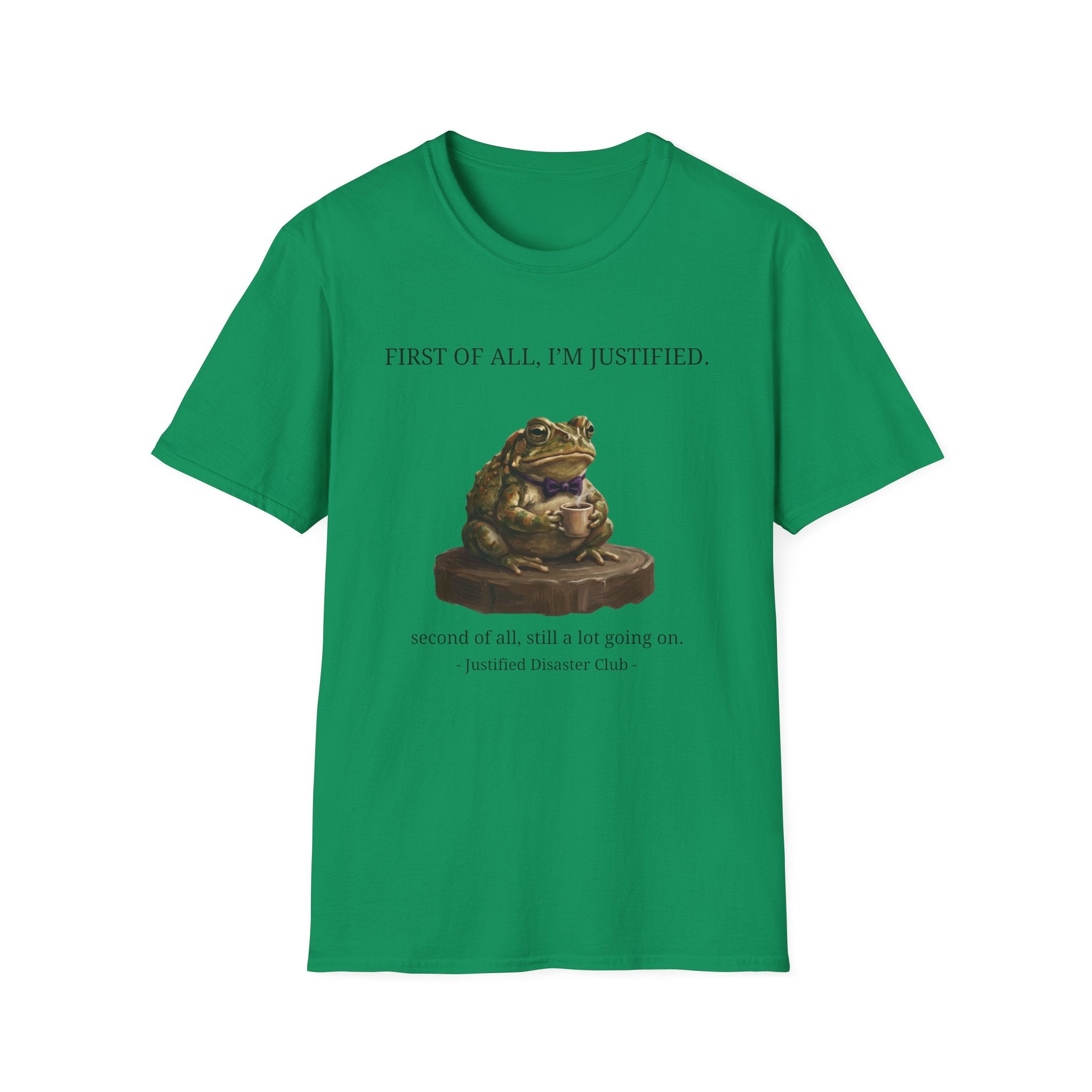 First of All I'm Justified Male Frog T-Shirt