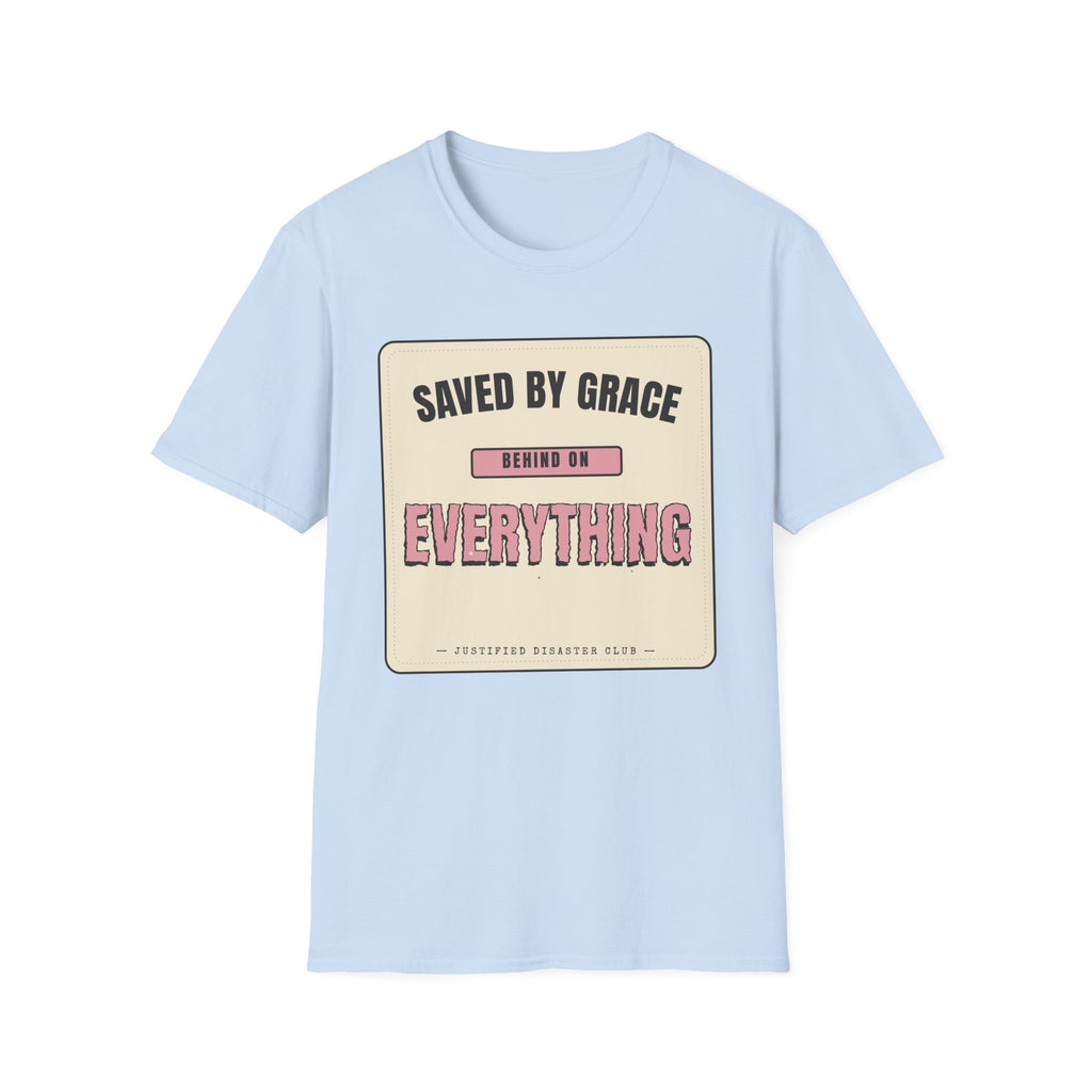 Saved by Grace Behind on Everything else T-Shirt