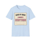 Saved by Grace Behind on Everything else T-Shirt