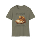 I've read the final chapter I'm still a mess T-Shirt